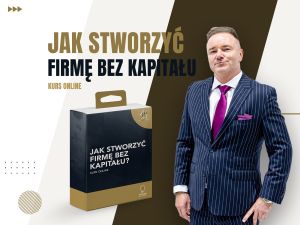 Jak stworzyć firmę bez kapitału? | Sposób na milion