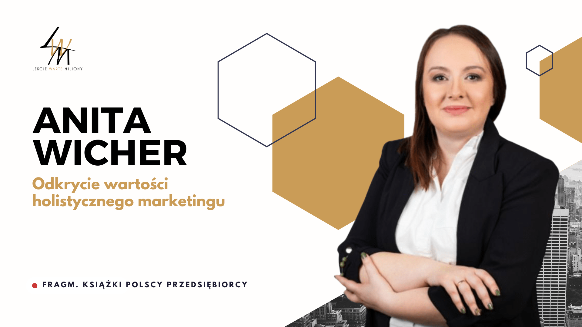 Anita Wicher Odkrycie wartości holistycznego marketingu
