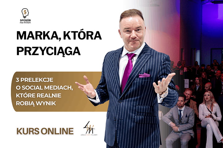 Marka, która przyciąga. 3 prelekcje o Social Mediach, które realnie robią wynik.