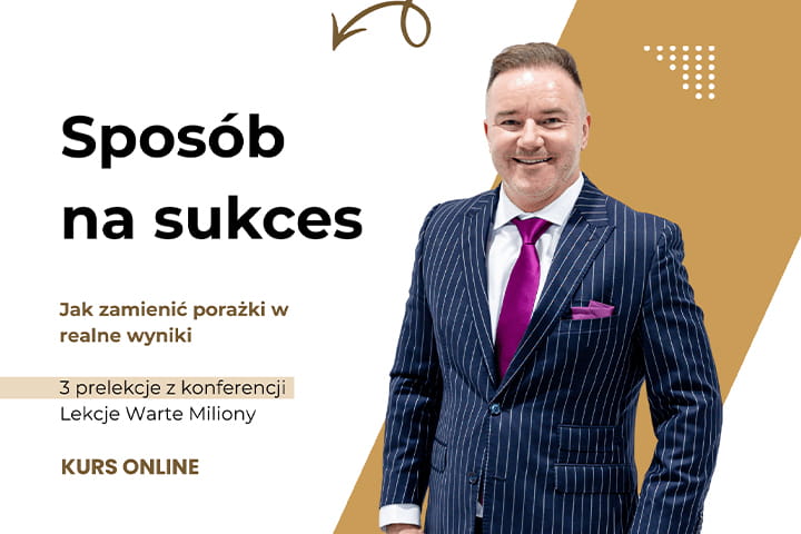 Sposób na sukces - jak zmienić porażki w realne wyniki. 3 prelekcje ze sceny Lekcje Warte Miliony