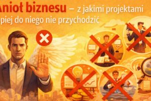 Aniol-biznesu-z-jakimi-projektami-do-niego-nie-przychodzic